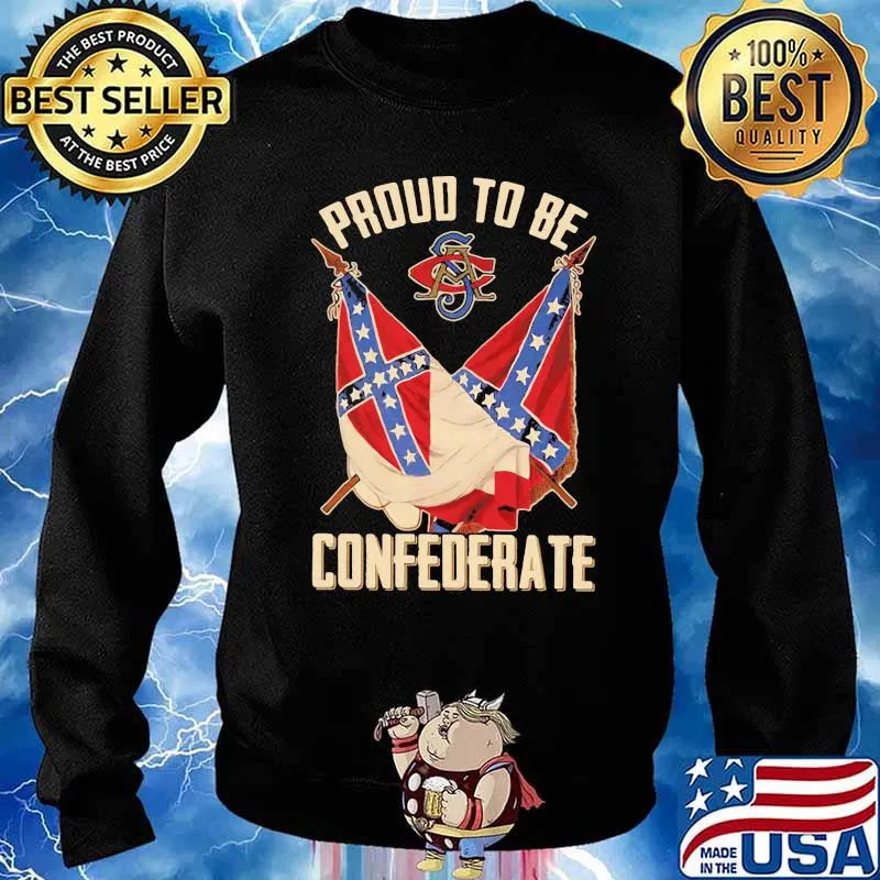 Proud To Be Confederate Flag Shirt Sweater