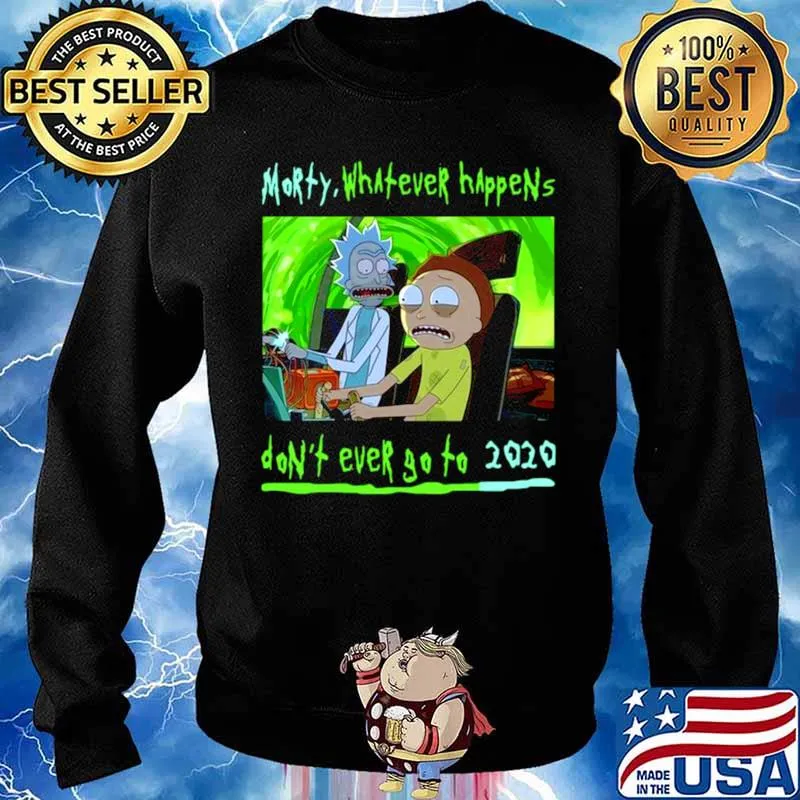 Rick and Morty whatever happens dont ever go to 2021 s Sweater