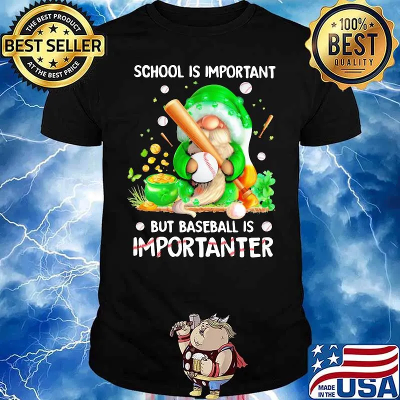 School Is Important But BaseBall Is Important Drawf Shirt