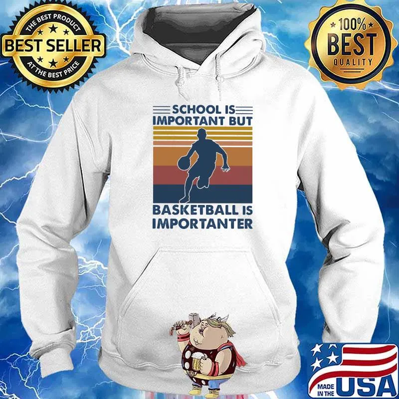 School Is Important But Baseketball Is Importanter Vintage Shirt Hoodie