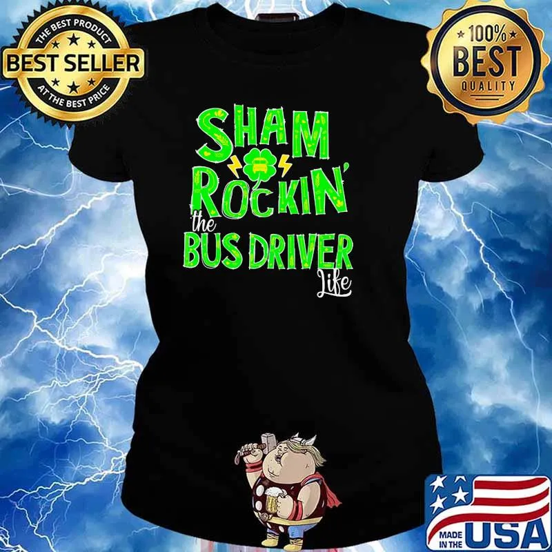 Sham Rockin The Bus Driver Life Patrick’s Day Shirt Ladies tee