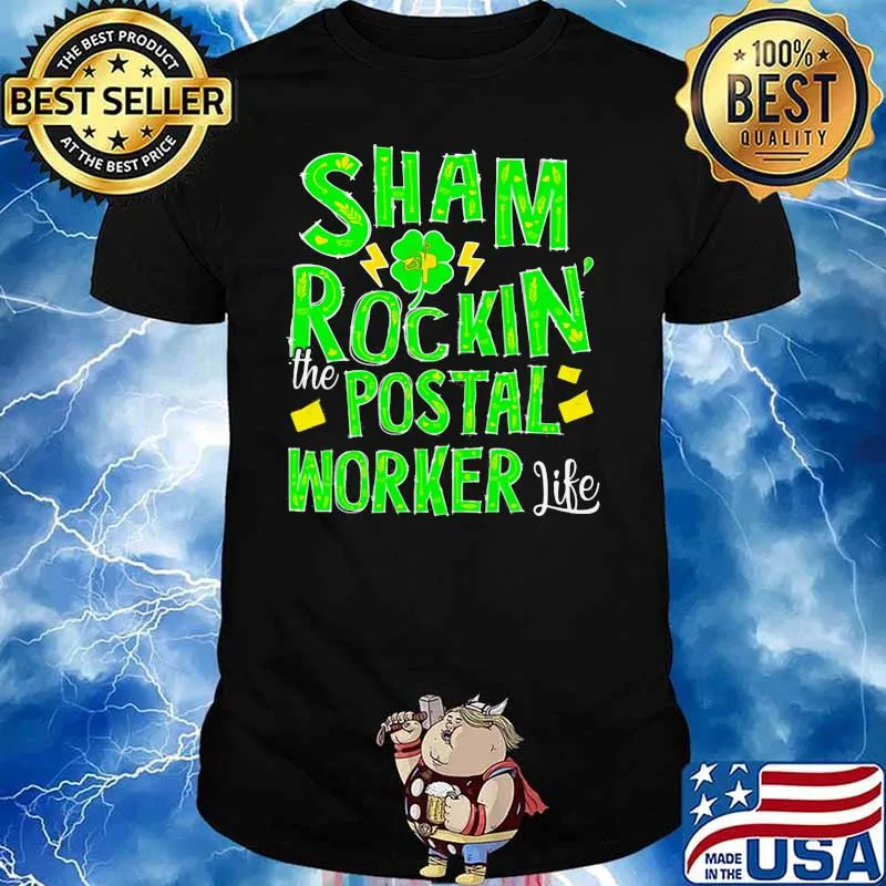 Sham Rockin The Postal Worker Life Patrick’s Day Shirt