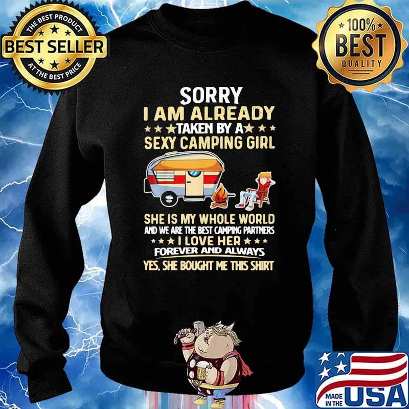 Sorry I Am Already Taken By A Sexy Camping Girl She Is My Whole World Shirt Sweater