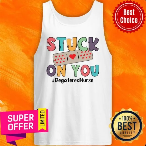 Stuck On You Registered Nurse Shirt - Image 4