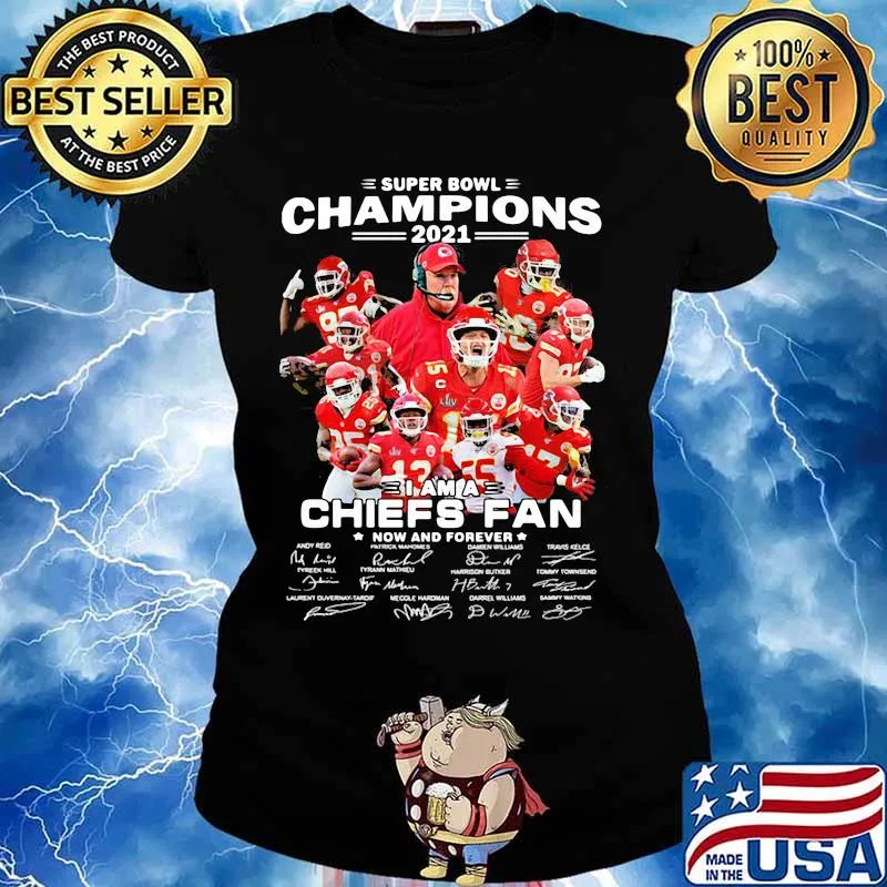 Super Bowl Champions 2021 I Am A Chiefs Fan Now Forever Signature Shirt Ladies tee
