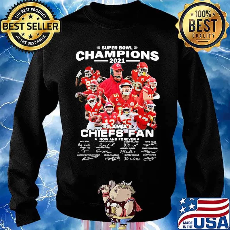 Super Bowl Champions 2021 I Am A Chiefs Fan Now Forever Signature Shirt Sweater