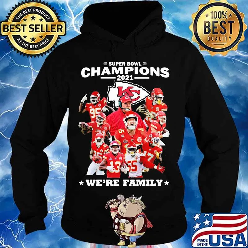 Super Bowl Champions We’re Family Chiefs Shirt Hoodie
