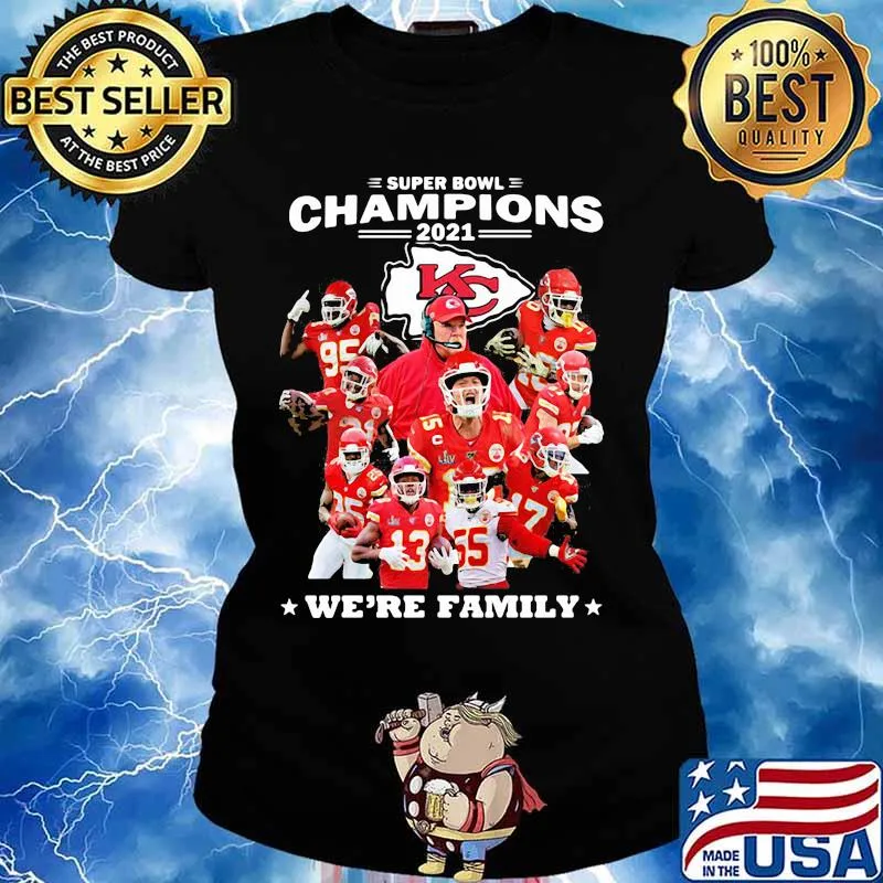 Super Bowl Champions We’re Family Chiefs Shirt Ladies tee