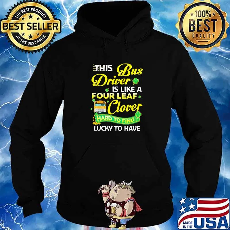This Bus Driver Is Like A Four Leaf Clover Hard To Find Lucky To Have Bus Shirt Hoodie