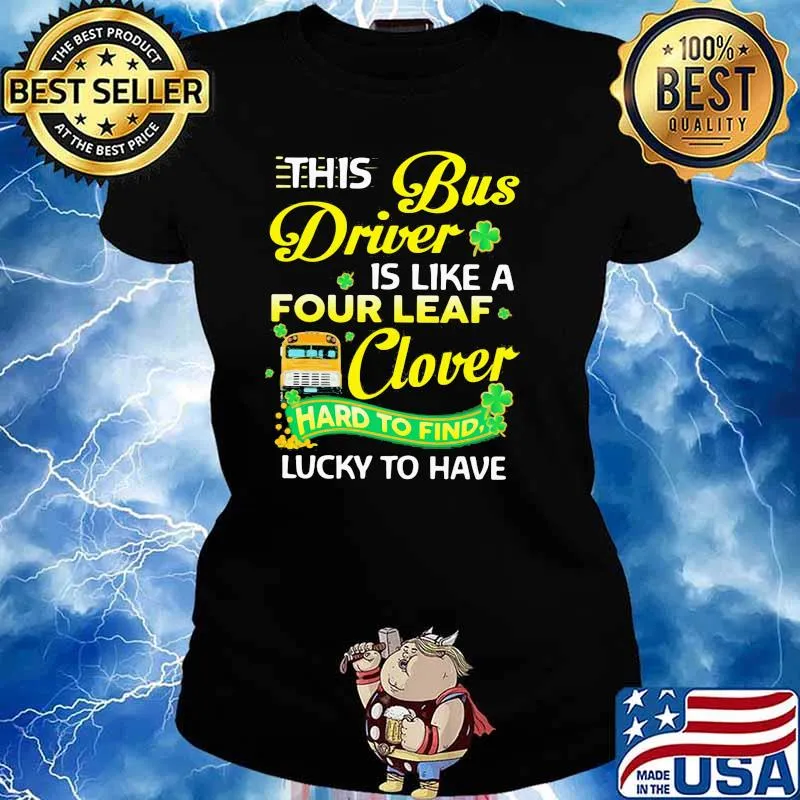 This Bus Driver Is Like A Four Leaf Clover Hard To Find Lucky To Have Bus Shirt Ladies tee