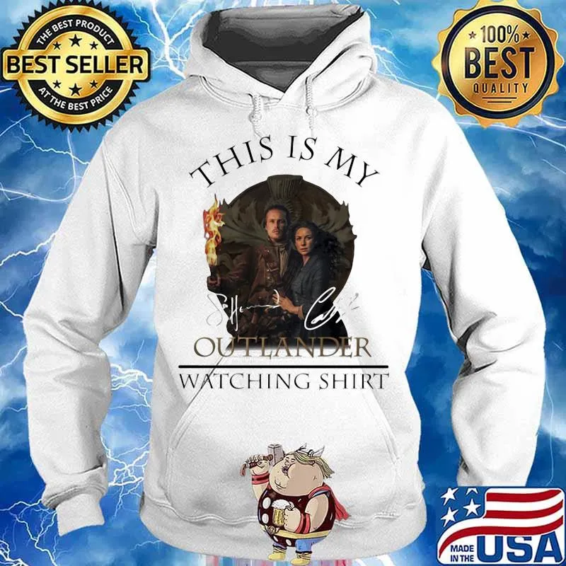 This Is My Outlander Watching Signature Shirt Hoodie