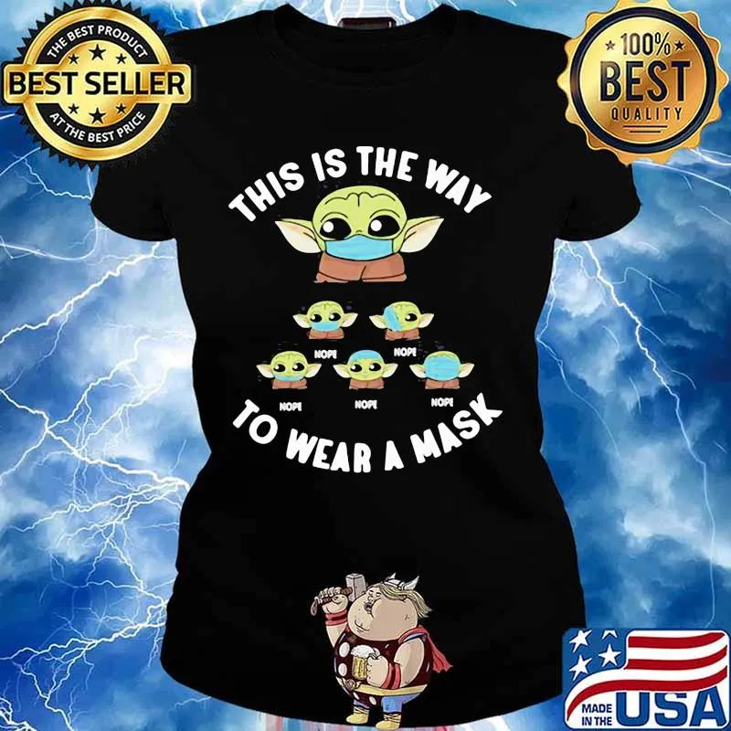 This Is The Way To Wear A Baby Yoda Mask Covid 19 Shirt Ladies tee