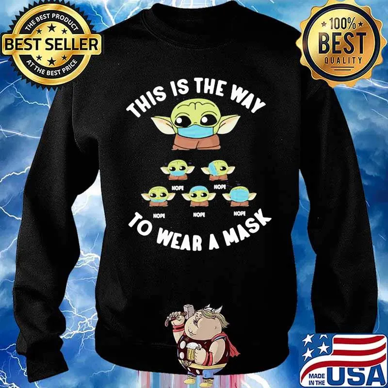 This Is The Way To Wear A Baby Yoda Mask Covid 19 Shirt Sweater