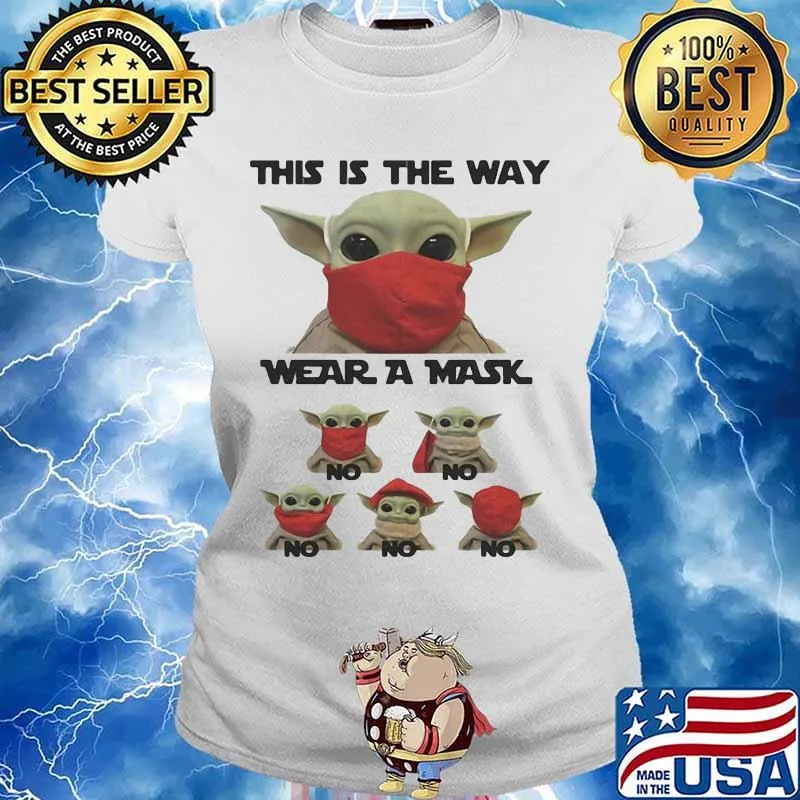 This Is The Way Wear A Mask Baby Yoda Covid 19 Shirt Ladies tee