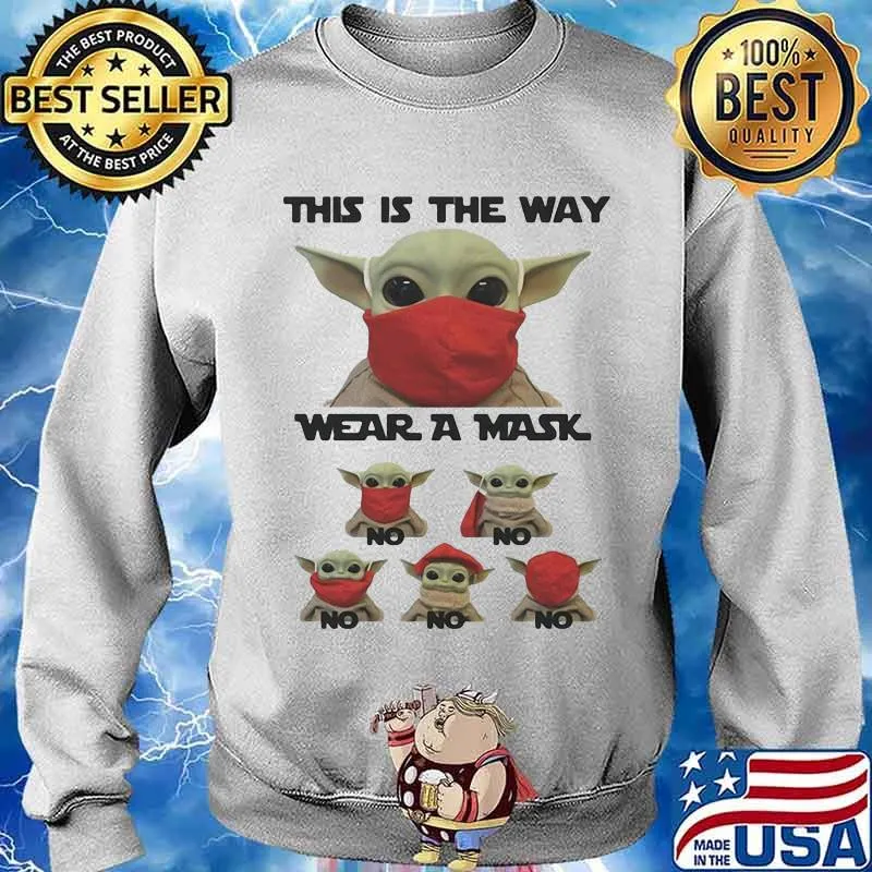 This Is The Way Wear A Mask Baby Yoda Covid 19 Shirt Sweater