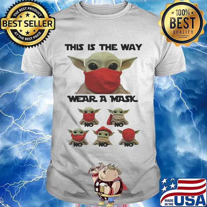 This Is The Way Wear A Mask Baby Yoda Covid 19 Shirt