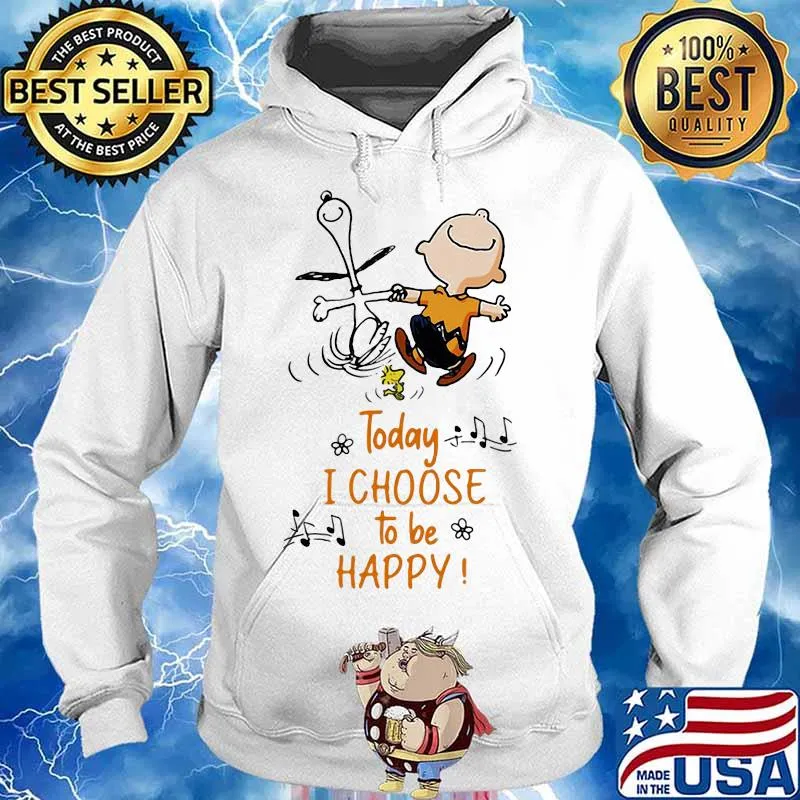 Today I Choose To Be Happy Snoopy And Charlie Brown Shirt Hoodie