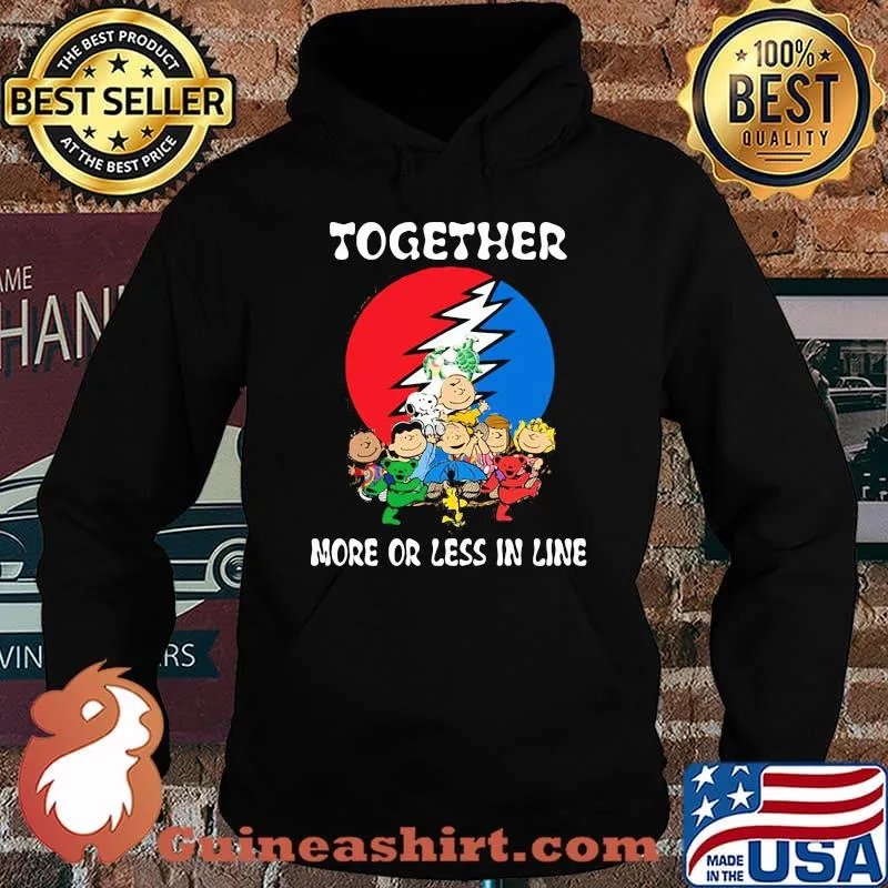 Together More Or Less In Line Charlie Brown And Snoopy Bear Grateful Dead Shirt Hoodie