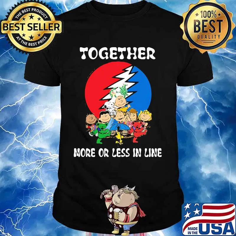 Together More Or Less In Line Charlie Brown And Snoopy Bear Grateful Dead Shirt