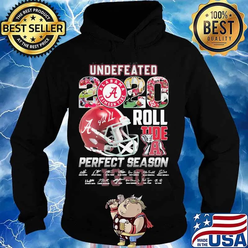Undefeated 2020 Roll Tide A Perfect Season Signature Shirt Hoodie