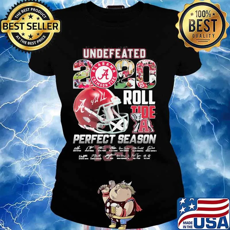Undefeated 2020 Roll Tide A Perfect Season Signature Shirt Ladies tee