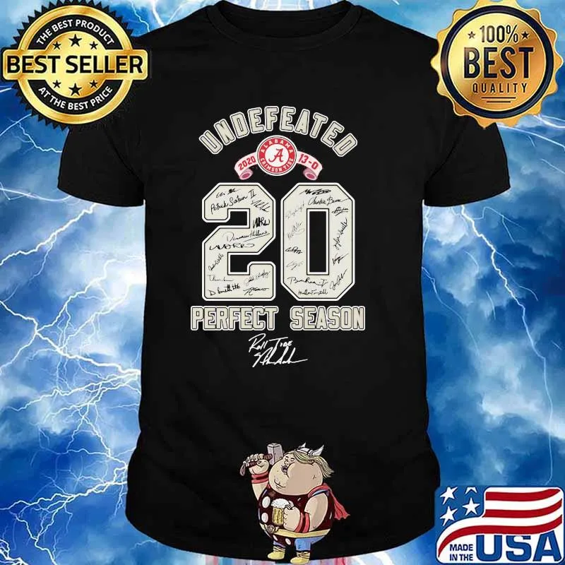 Undefeated 2021 13 - 0 Perfect Season Roll Tide Alabama Shirt Unisex