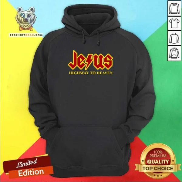 Upset Jesus Highway 1 To Heaven Shirt - Image 5