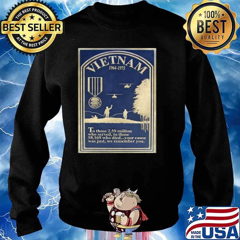 Vietnam 1964 1975 To Those 2.59 Million Who Served To Those 58,169 Who Died Sweater
