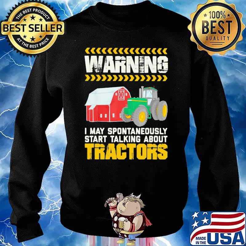 Warning I May Spontaneously Start Talking About Tractors Gardening Shirt Sweater