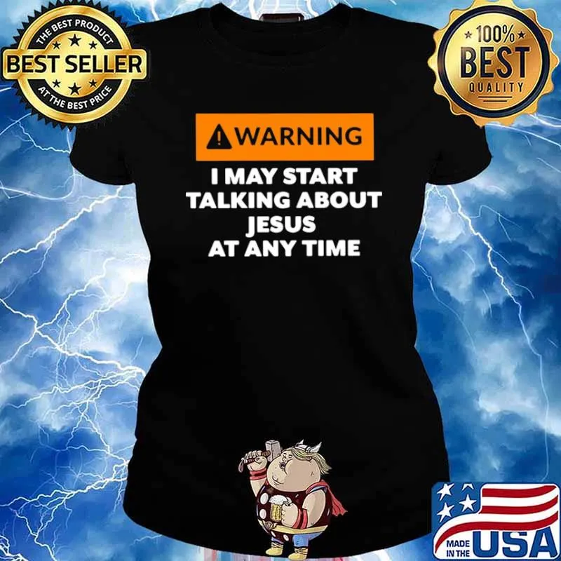 Warning I May Start Talking About Jesus At Any Time Ladies tee