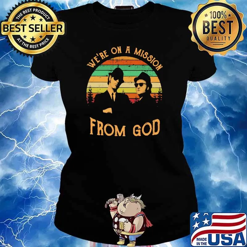 We’re On A Mission From God Sunglasses Vintage Shirt Ladies tee