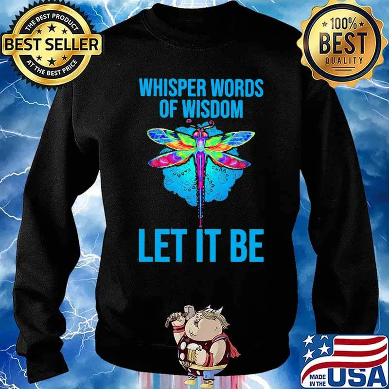 Whisper Words Of Wisdom Let It Be Flydragon Shirt Sweater
