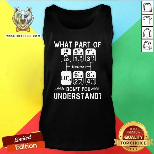Wonderful what Part Of Neutral Dont You 18 Understand Shirt - Image 4