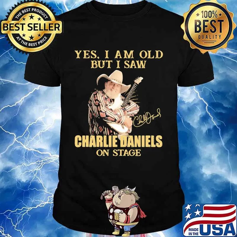 Yes I Am Old But I Saw Charlie Daniels On Stage Signature Shirt