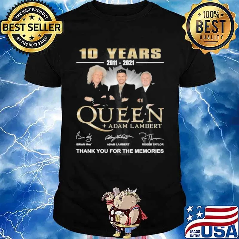 10 Years 2011 2021 Queen Adam Lambert Signature Thank You For The Memories Shirt