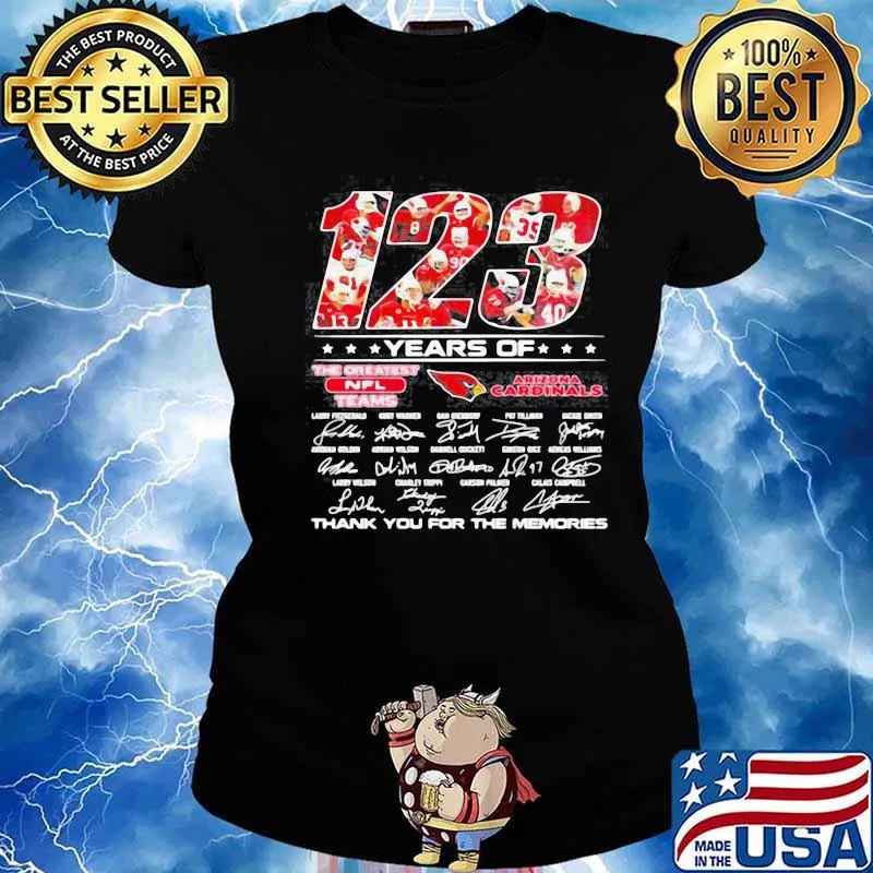 123-years of The Greatest NFL Teams Arizon Cardinals Thank You For The Memories Signatures 2021 Shirt Ladies tee