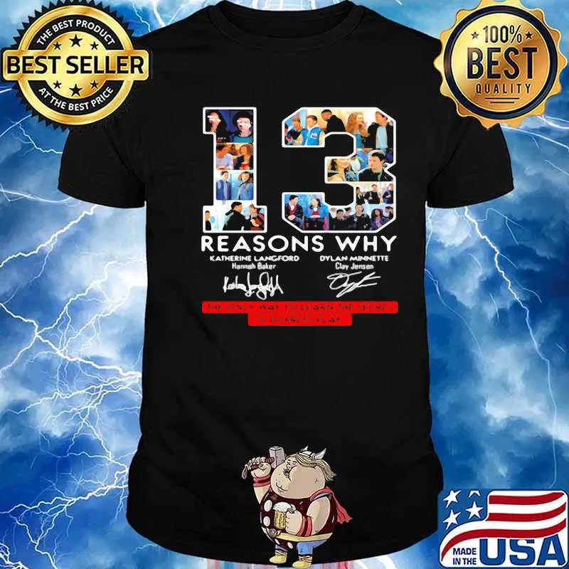 13 Reasons Why Signature The Only Way To Learn The Secret Is To Press Play Shirt