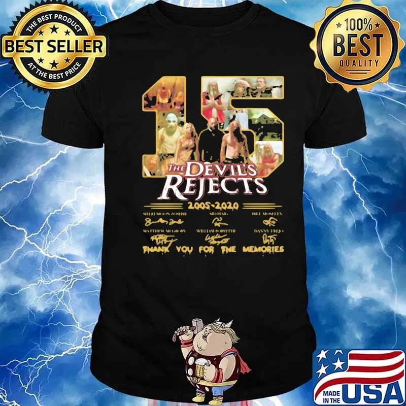 15 The Devil39S Rejects 2005 2020 Thank You For The Memories Signature Shirt