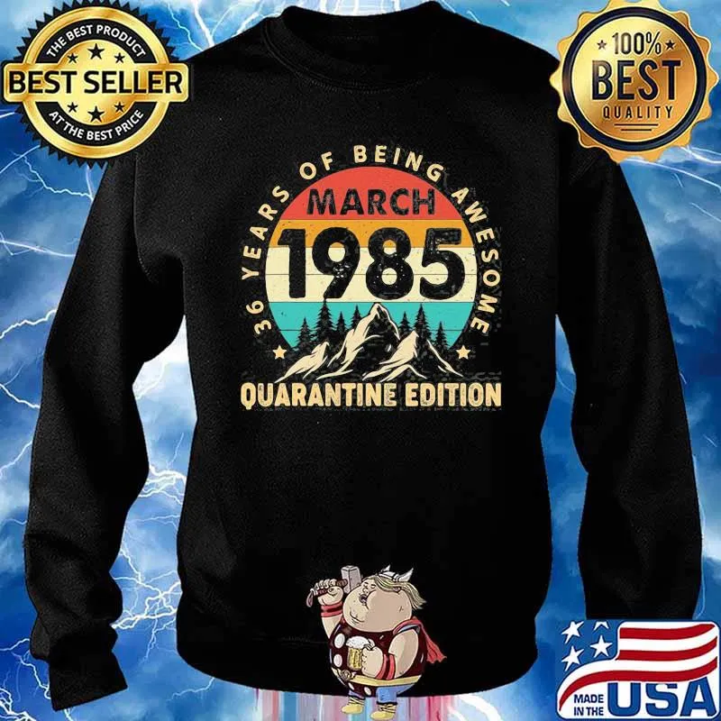 36 Years Old Being Awesome March 1985 36Th Birthday Quarantine Edition Vintage Shirt Sweater
