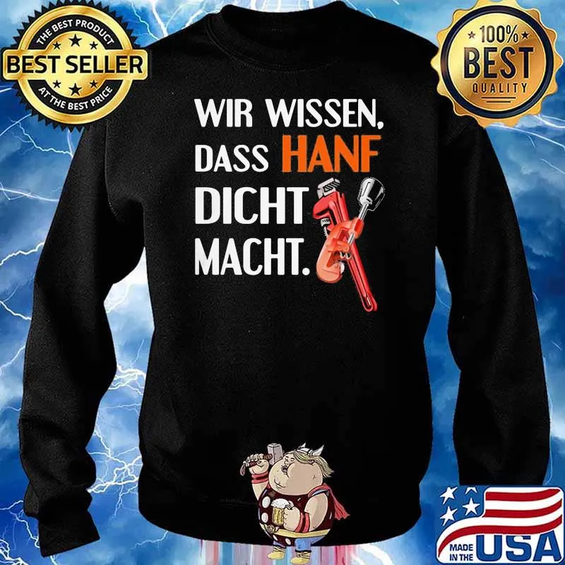 Wir Wissen Dass Hanf Dicht Match Shirt Sweater