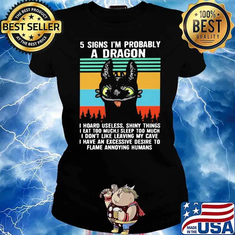 5 Signs I’m Probably A Dragon I Hoard Useless Shiny Things I Don’t Like Leaving My Cave I Have An Excessive Desire To Flame Annoying Humans Vintage Shirt Ladies tee