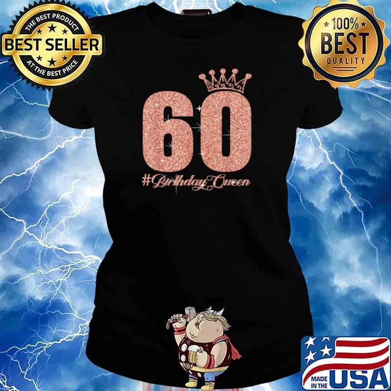 60 Years Old 60th Birthday Queen 60 Fabulous Ladies tee