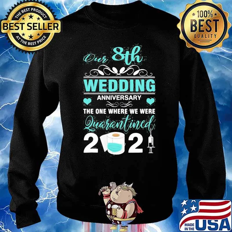 8Th Wedding Anniversary Quarantined 2021 The One Where We Were Shirt Sweater