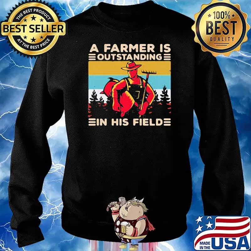 A Farmer Is Outstanding In His Field Vintage Shirt Sweater