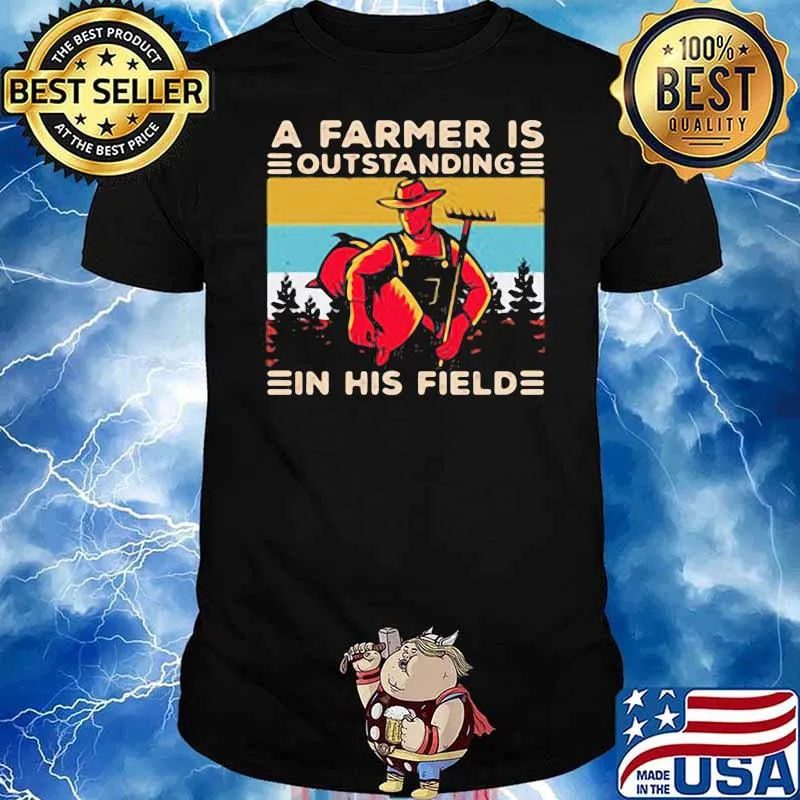 A Farmer Is Outstanding In His Field Vintage Shirt