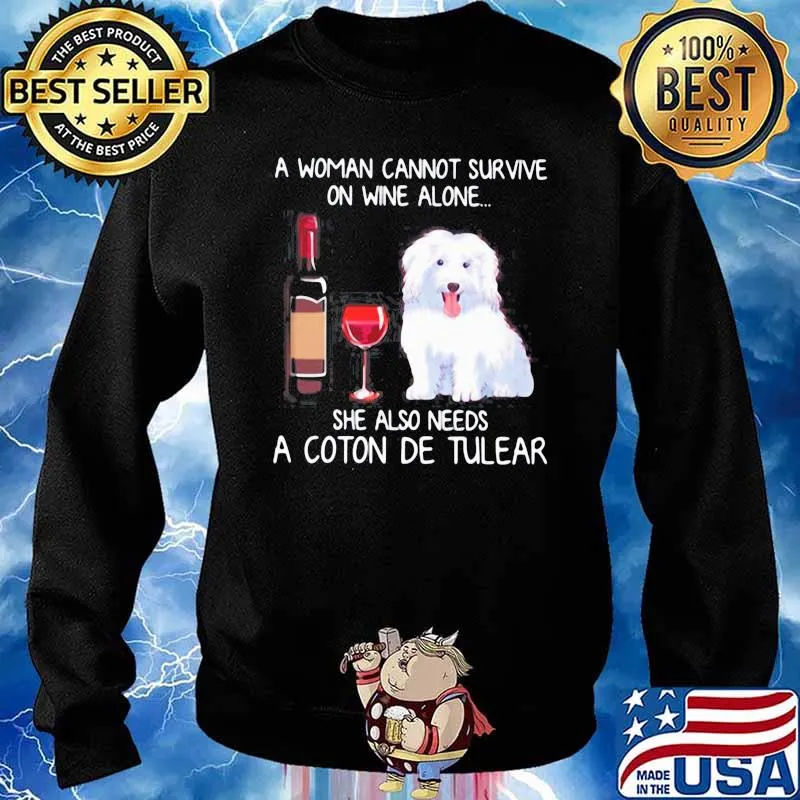 A Woman Cannot Survive On Wine Alone She Also Needs A Coton De Tulear s Sweater