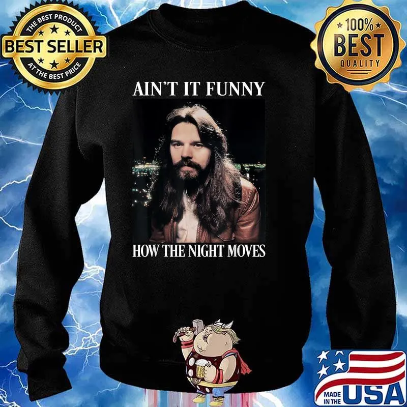 Aint it funny bow the night moves rock and roll legends live forever Sweater