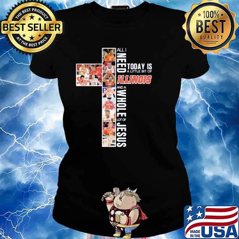 All I Need Today Is A Little Of Illinois And A Whole Lot Of Jesus Shirt Ladies tee