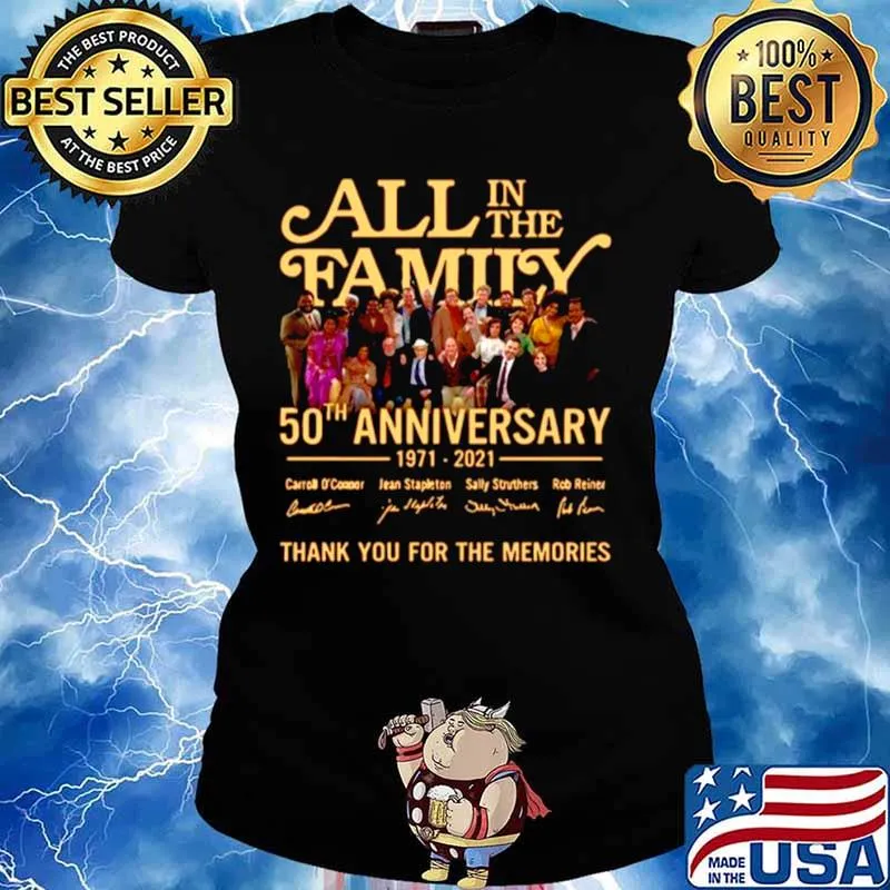 All In The Family 50th Anniversary 1971 2021 Signatures Thanks For The Memories Ladies tee