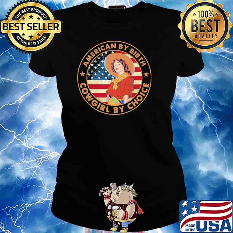 American By Birth Cowgirl By Choice Flag Vintage Shirt Ladies tee